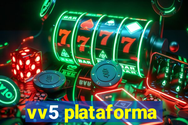 vv5 plataforma